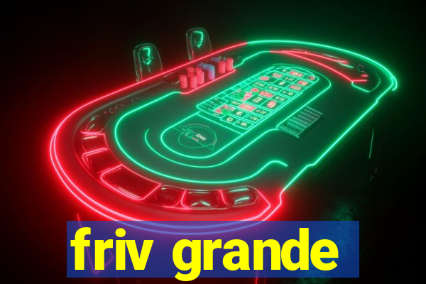 friv grande